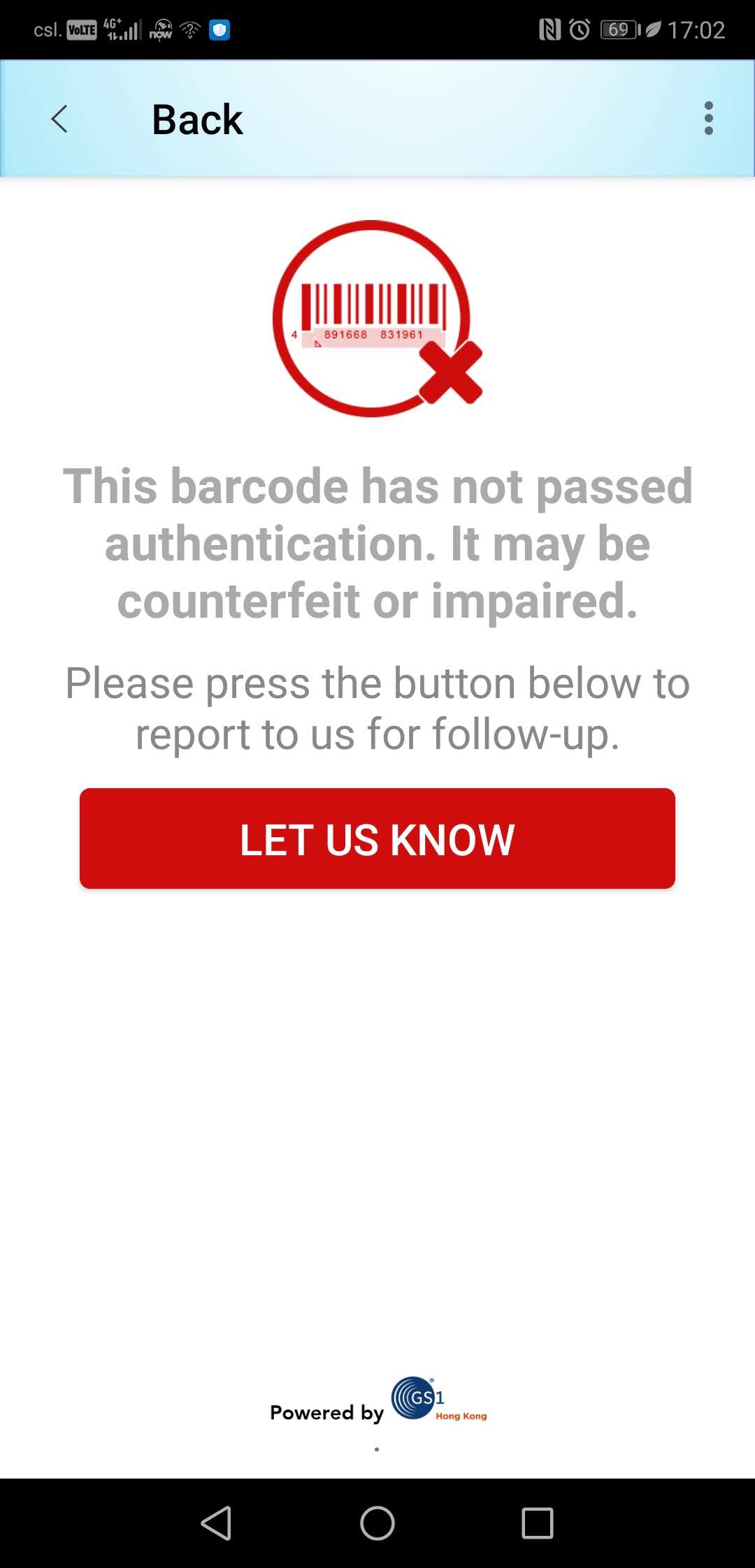 若果产品是假冒品，消费者扫描「真的码」(REAL Barcode)后，程序便会指出该产品为伪冒品(右图)，消费者可选择以电邮通知品牌。与此同时，品牌商亦会接获通知，获取假货的位置和信息。
